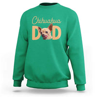 Proud Chihuahua Dad Sweatshirt Ankle Biter Dog Lover