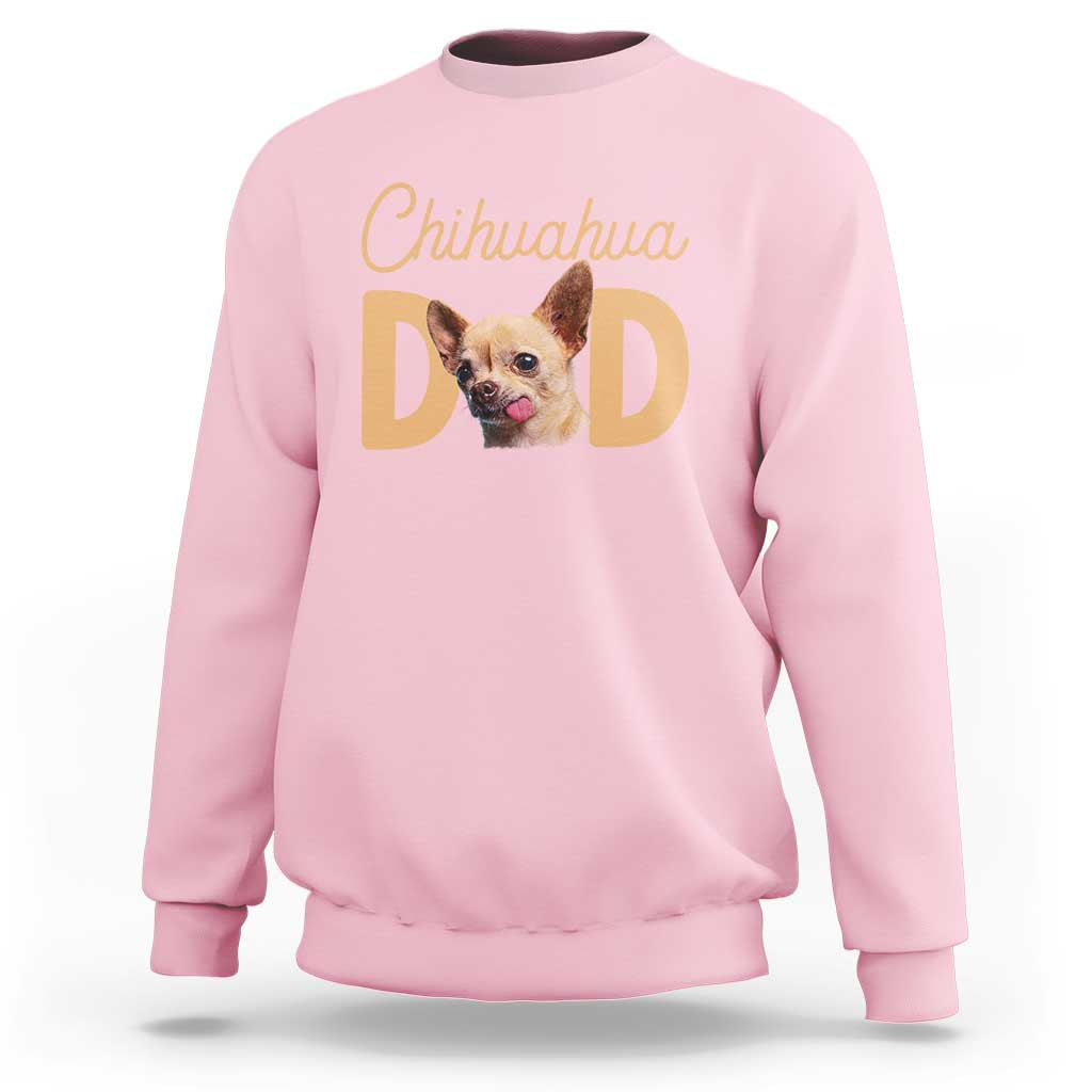 Proud Chihuahua Dad Sweatshirt Ankle Biter Dog Lover