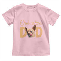Proud Chihuahua Dad Toddler T Shirt Ankle Biter Dog Lover