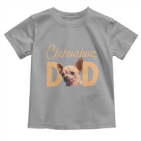 Proud Chihuahua Dad Toddler T Shirt Ankle Biter Dog Lover