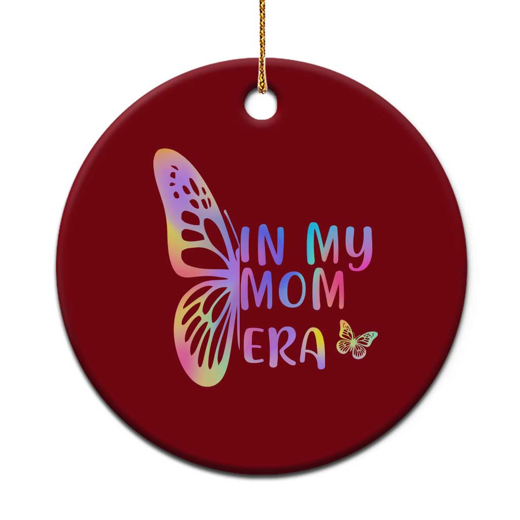 In My Mom Era Ceramic Ornament Colorful Butterfly Mothers Day Gift