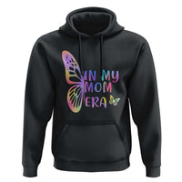 In My Mom Era Hoodie Colorful Butterfly Mothers Day Gift
