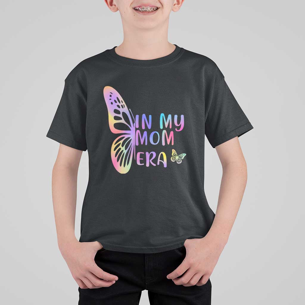 In My Mom Era T Shirt For Kid Colorful Butterfly Mothers Day Gift