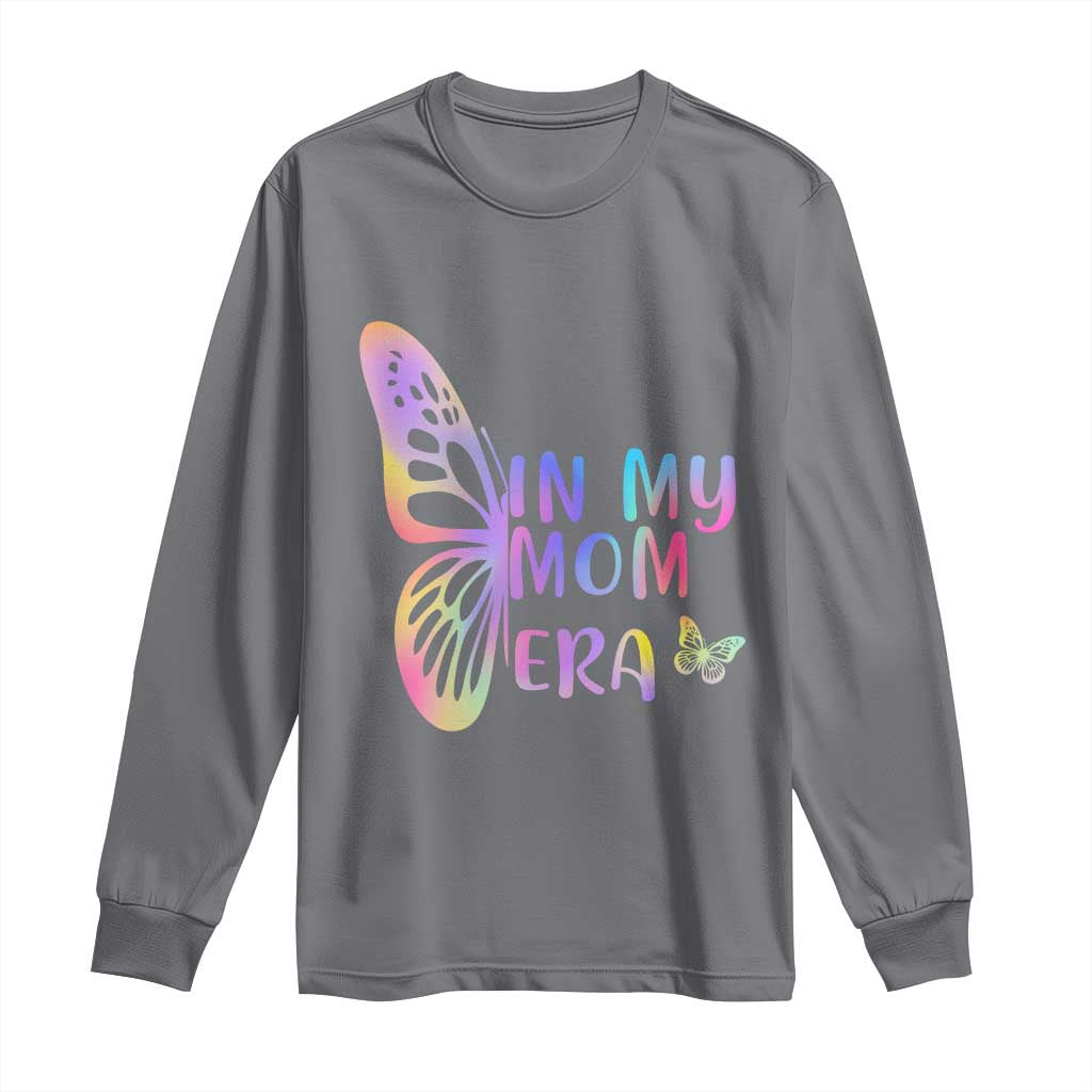 In My Mom Era Long Sleeve Shirt Colorful Butterfly Mothers Day Gift