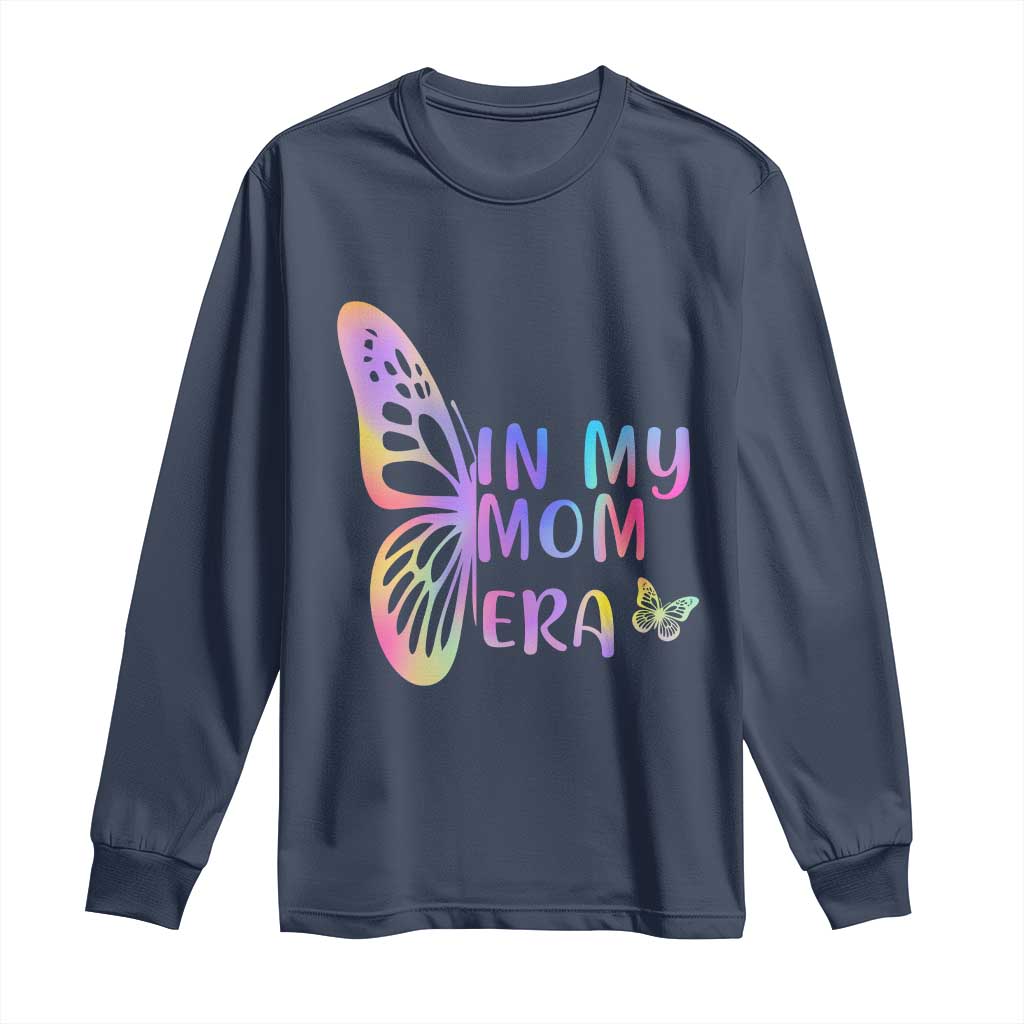 In My Mom Era Long Sleeve Shirt Colorful Butterfly Mothers Day Gift