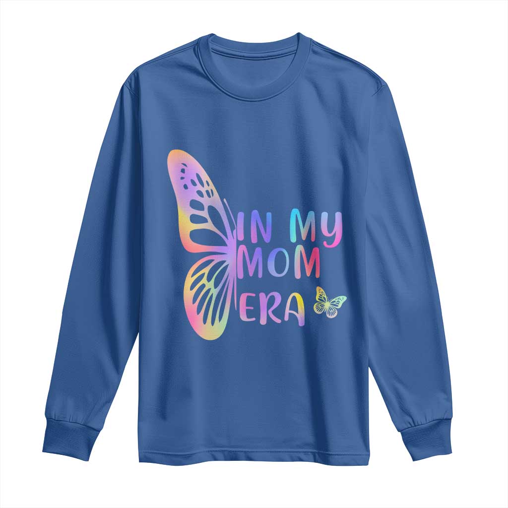 In My Mom Era Long Sleeve Shirt Colorful Butterfly Mothers Day Gift