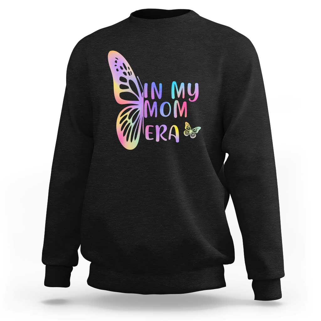 In My Mom Era Sweatshirt Colorful Butterfly Mothers Day Gift
