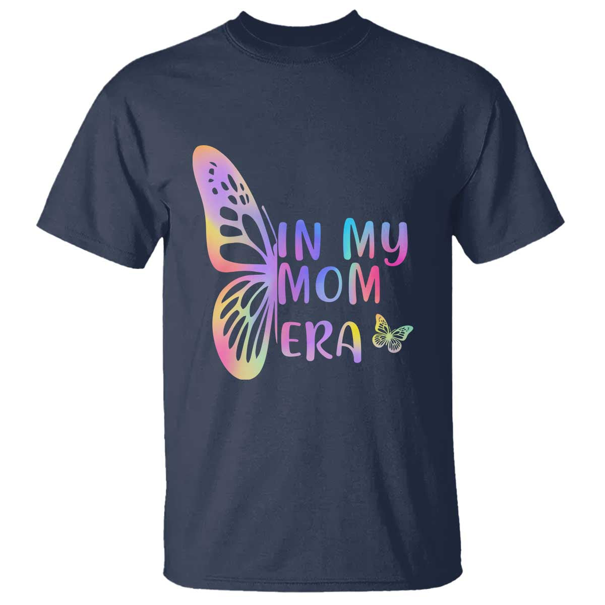 In My Mom Era T Shirt Colorful Butterfly Mothers Day Gift