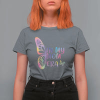 In My Mom Era T Shirt For Women Colorful Butterfly Mothers Day Gift