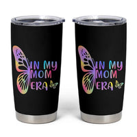 In My Mom Era Tumbler Cup Colorful Butterfly Mothers Day Gift