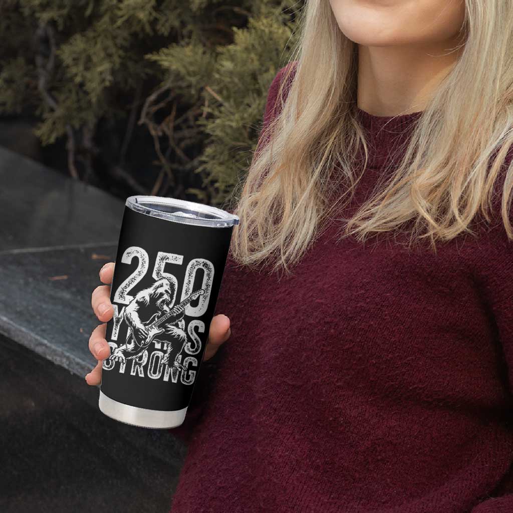 250 Years Strong Bigfoot Guitar Tumbler Cup USA 250th Anniversary Gift