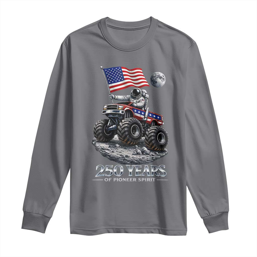 Astronaut 250 Years Of Pioneer Spirit Long Sleeve Shirt USA 250th Anniversary