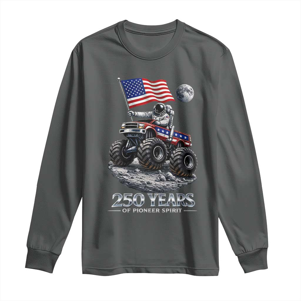 Astronaut 250 Years Of Pioneer Spirit Long Sleeve Shirt USA 250th Anniversary