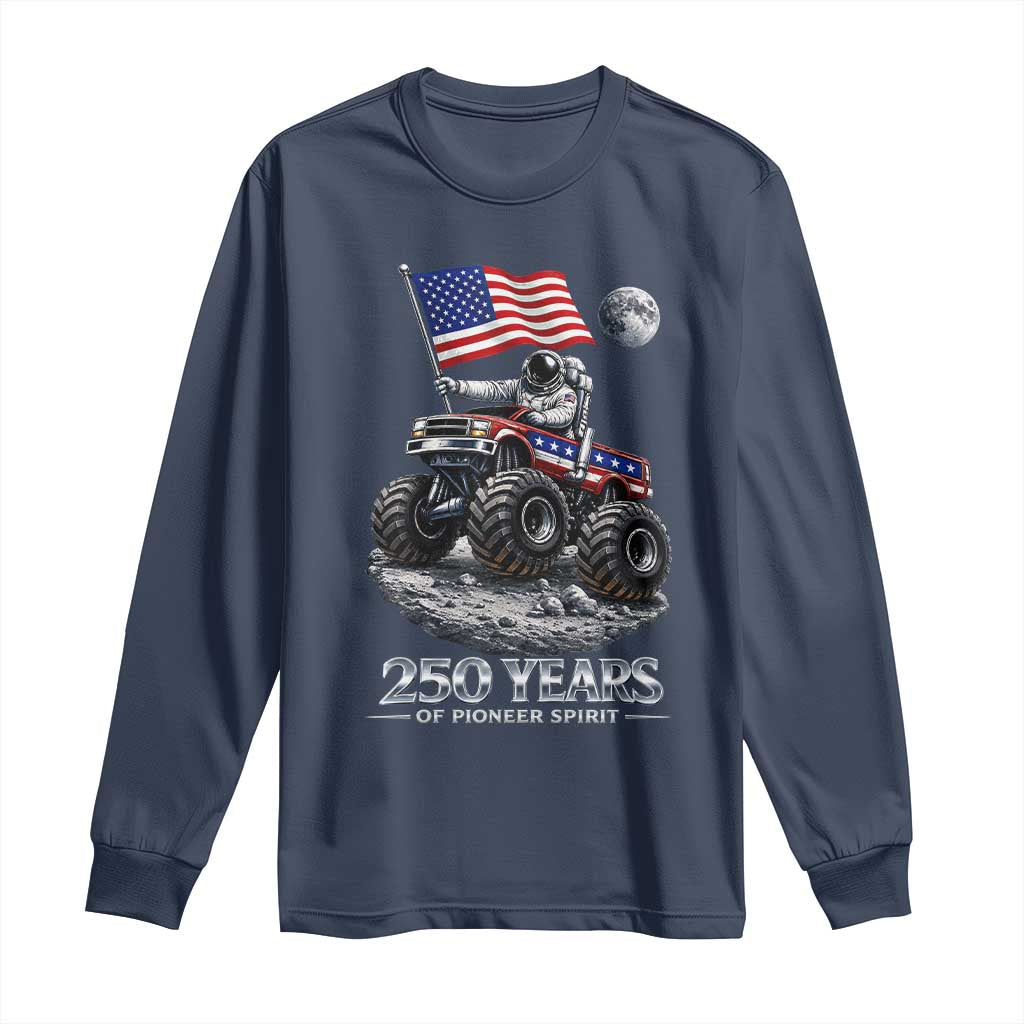 Astronaut 250 Years Of Pioneer Spirit Long Sleeve Shirt USA 250th Anniversary