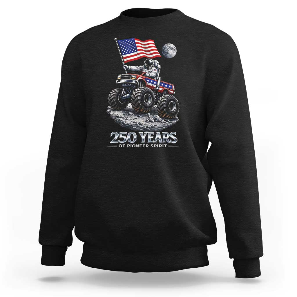 Astronaut 250 Years Of Pioneer Spirit Sweatshirt USA 250th Anniversary