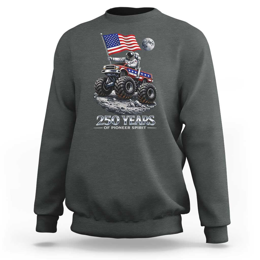 Astronaut 250 Years Of Pioneer Spirit Sweatshirt USA 250th Anniversary