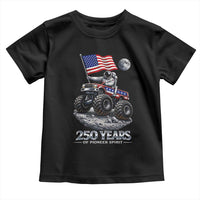 Astronaut 250 Years Of Pioneer Spirit Toddler T Shirt USA 250th Anniversary