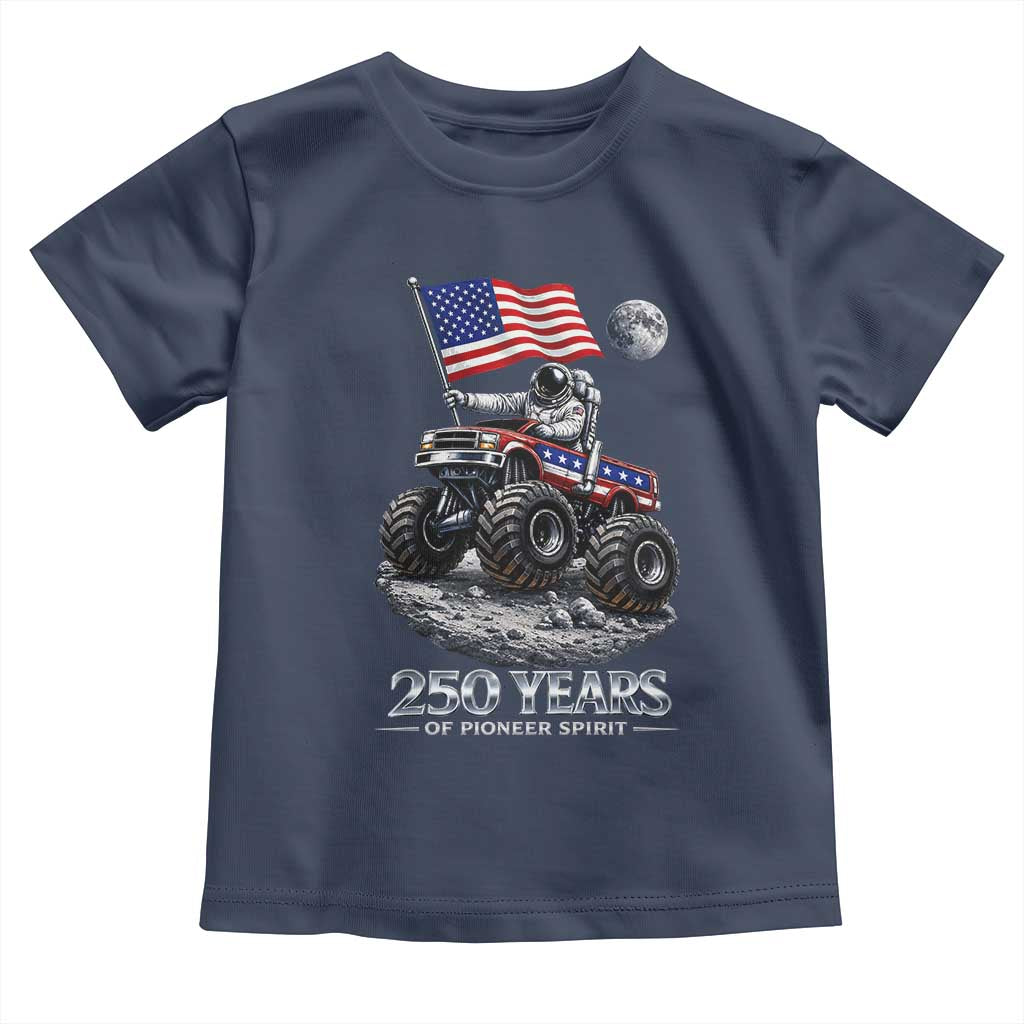 Astronaut 250 Years Of Pioneer Spirit Toddler T Shirt USA 250th Anniversary