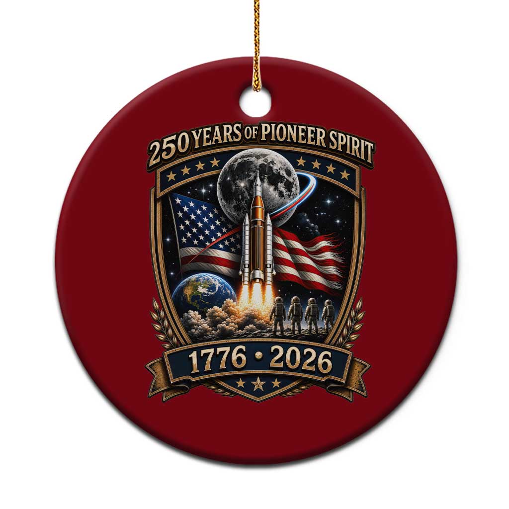 Astronaut 250 Years Of Pioneer Spirit Ceramic Ornament Patriotic Astronaut Graphic Gift