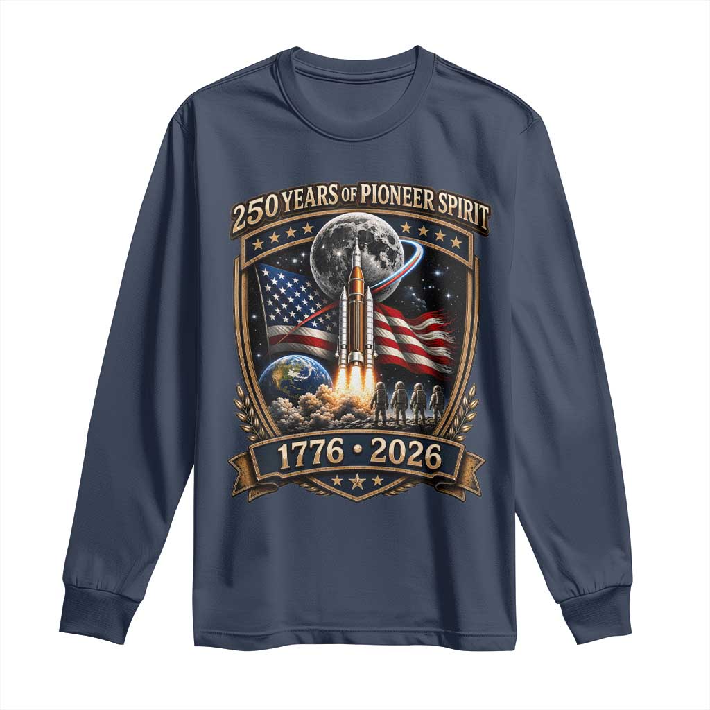 Astronaut 250 Years Of Pioneer Spirit Long Sleeve Shirt Patriotic Astronaut Graphic Gift