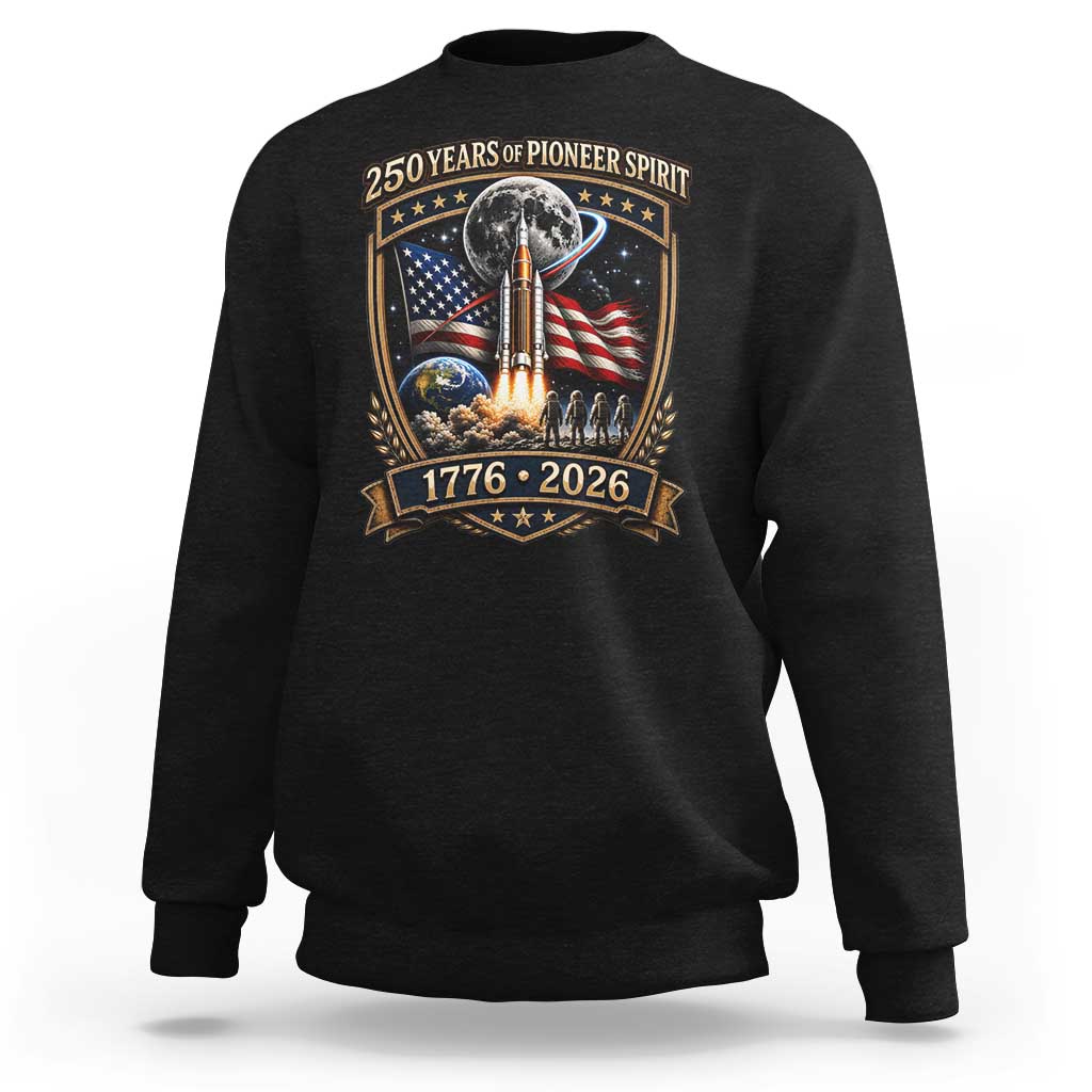 Astronaut 250 Years Of Pioneer Spirit Sweatshirt Patriotic Astronaut Graphic Gift