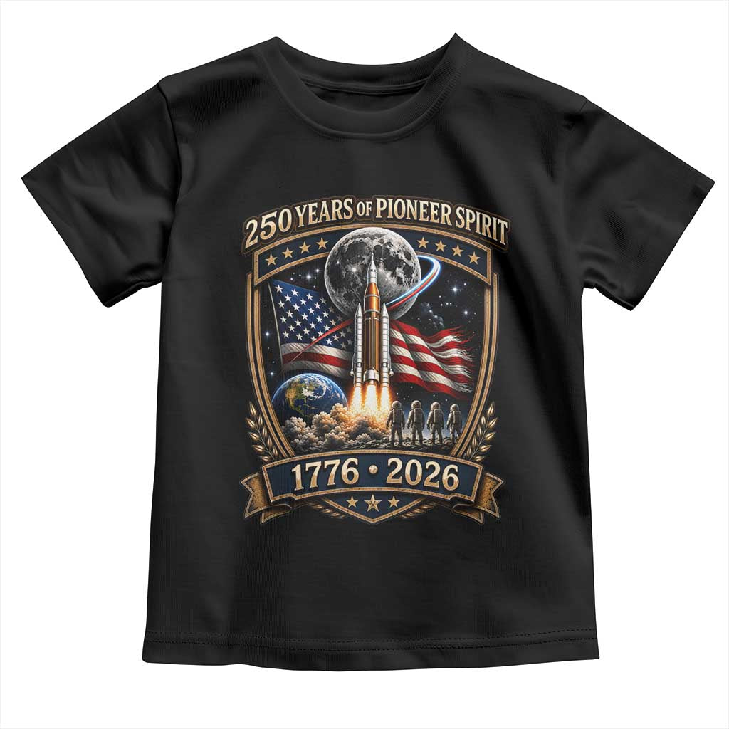Astronaut 250 Years Of Pioneer Spirit Toddler T Shirt Patriotic Astronaut Graphic Gift