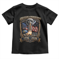 Astronaut 250 Years Of Pioneer Spirit Toddler T Shirt Patriotic Astronaut Graphic Gift