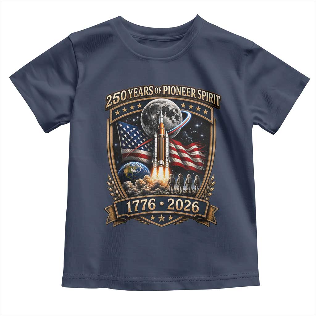 Astronaut 250 Years Of Pioneer Spirit Toddler T Shirt Patriotic Astronaut Graphic Gift