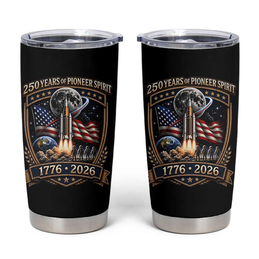 Astronaut 250 Years Of Pioneer Spirit Tumbler Cup Patriotic Astronaut Graphic Gift
