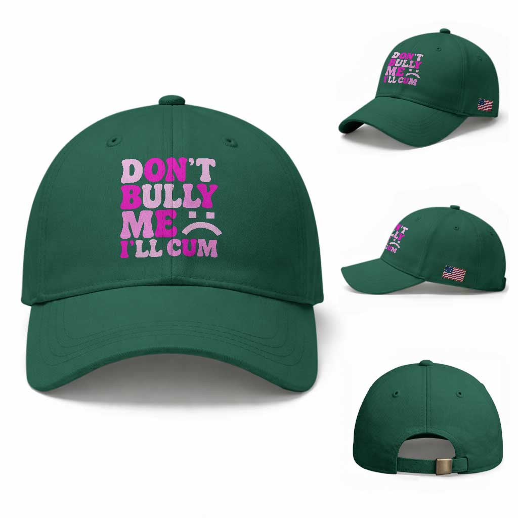 Funny Adult Humor Baseball Cap Do Not Bully Me I Will Cum