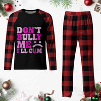 Funny Adult Humor Plaid Pajama Set Do Not Bully Me I Will Cum