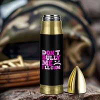 Funny Adult Humor Bullet Tumbler Do Not Bully Me I Will Cum