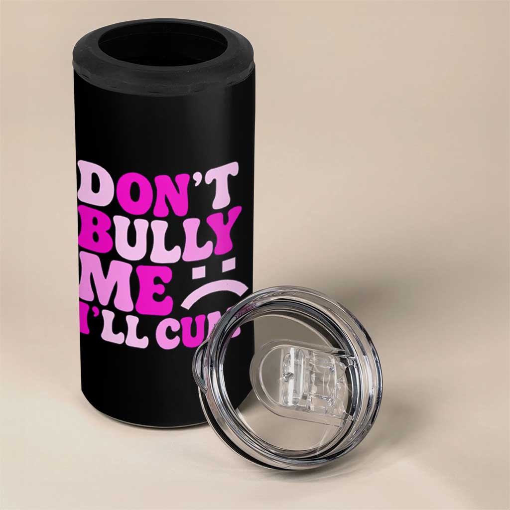 Funny Adult Humor 4 in 1 Can Cooler Tumbler Do Not Bully Me I Will Cum
