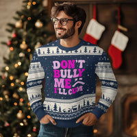 Funny Adult Humor Ugly Christmas Sweater Do Not Bully Me I Will Cum