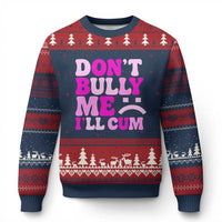 Funny Adult Humor Ugly Christmas Sweater Do Not Bully Me I Will Cum