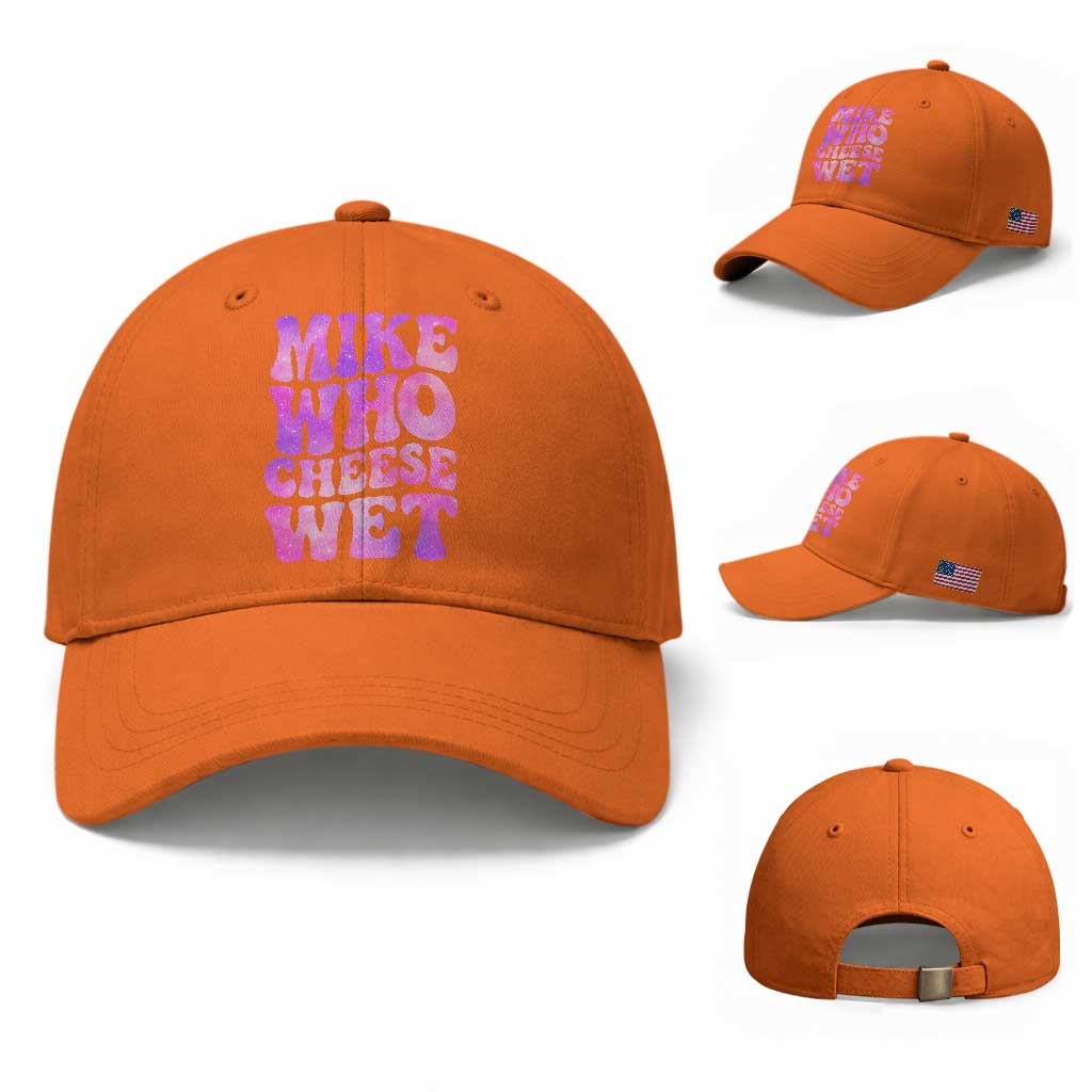 Funny Adult Humor Baseball Cap Mike Who Cheese Wet