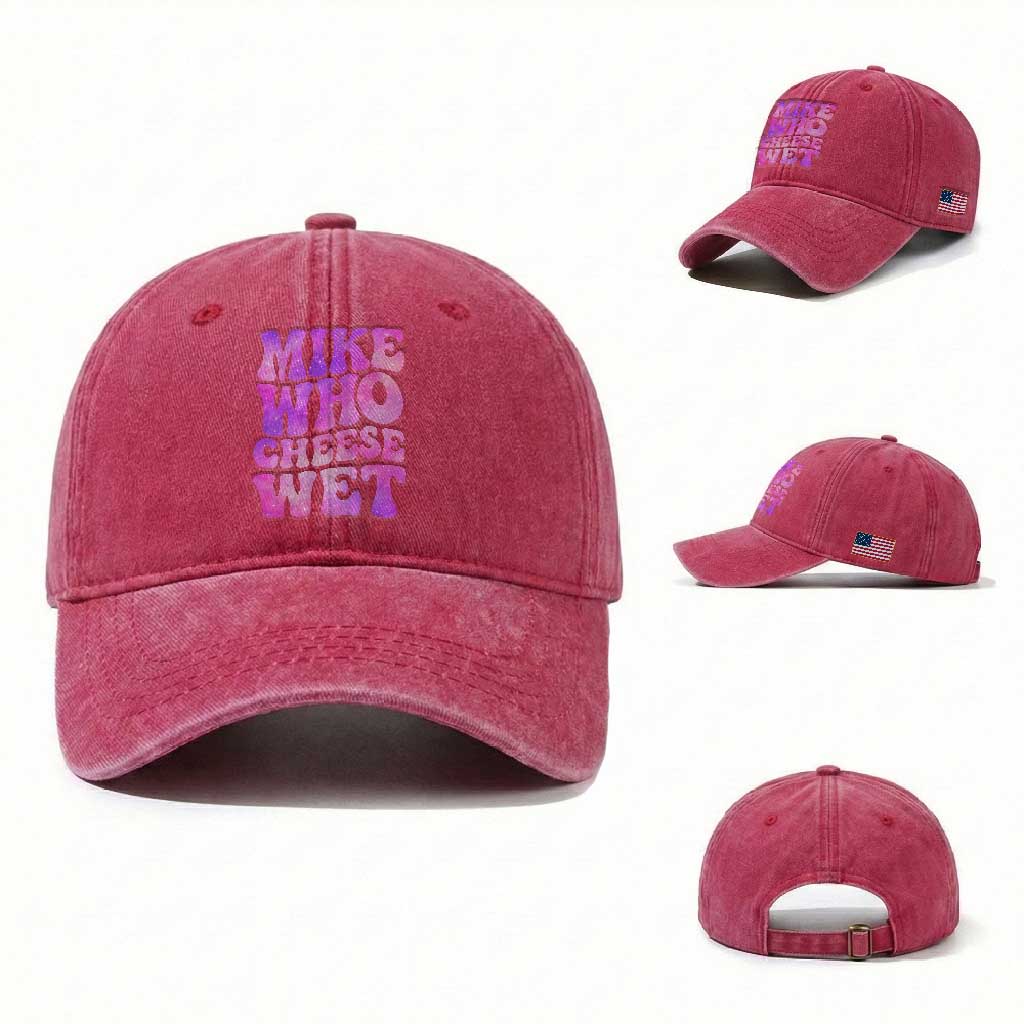 Funny Adult Humor Washed Cotton Baseball Cap Mike Who Cheese Wet
