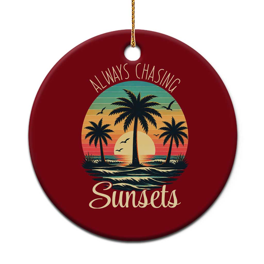 Vintage Always Chasing Sunsets Ceramic Ornament Hawaiian Tropical Beach Graphic