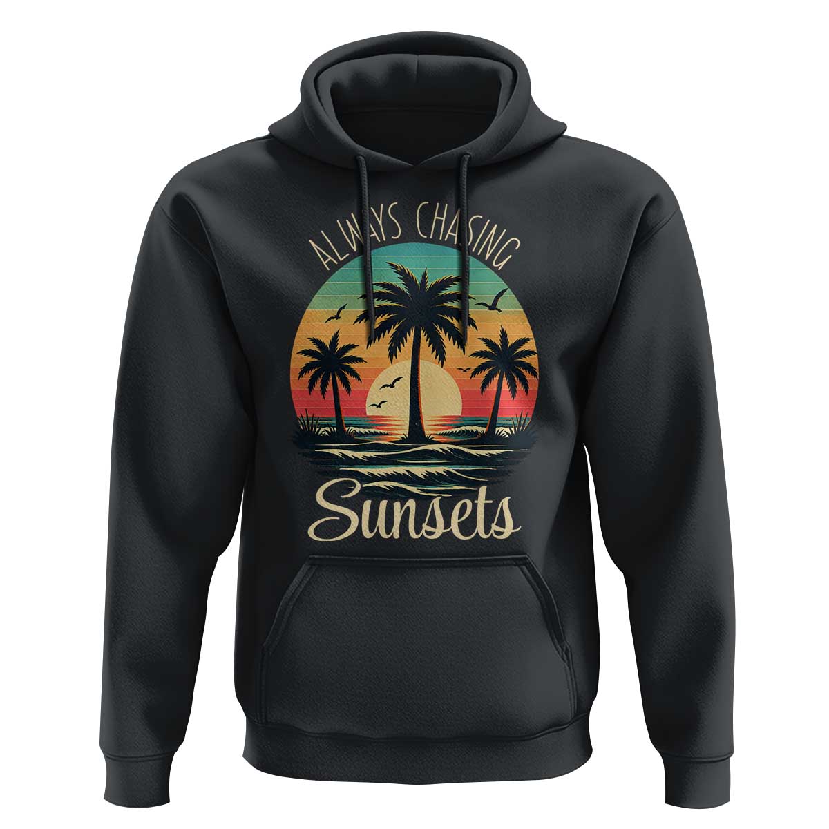 Vintage Always Chasing Sunsets Hoodie Hawaiian Tropical Beach Graphic