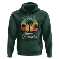 Vintage Always Chasing Sunsets Hoodie Hawaiian Tropical Beach Graphic