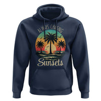 Vintage Always Chasing Sunsets Hoodie Hawaiian Tropical Beach Graphic