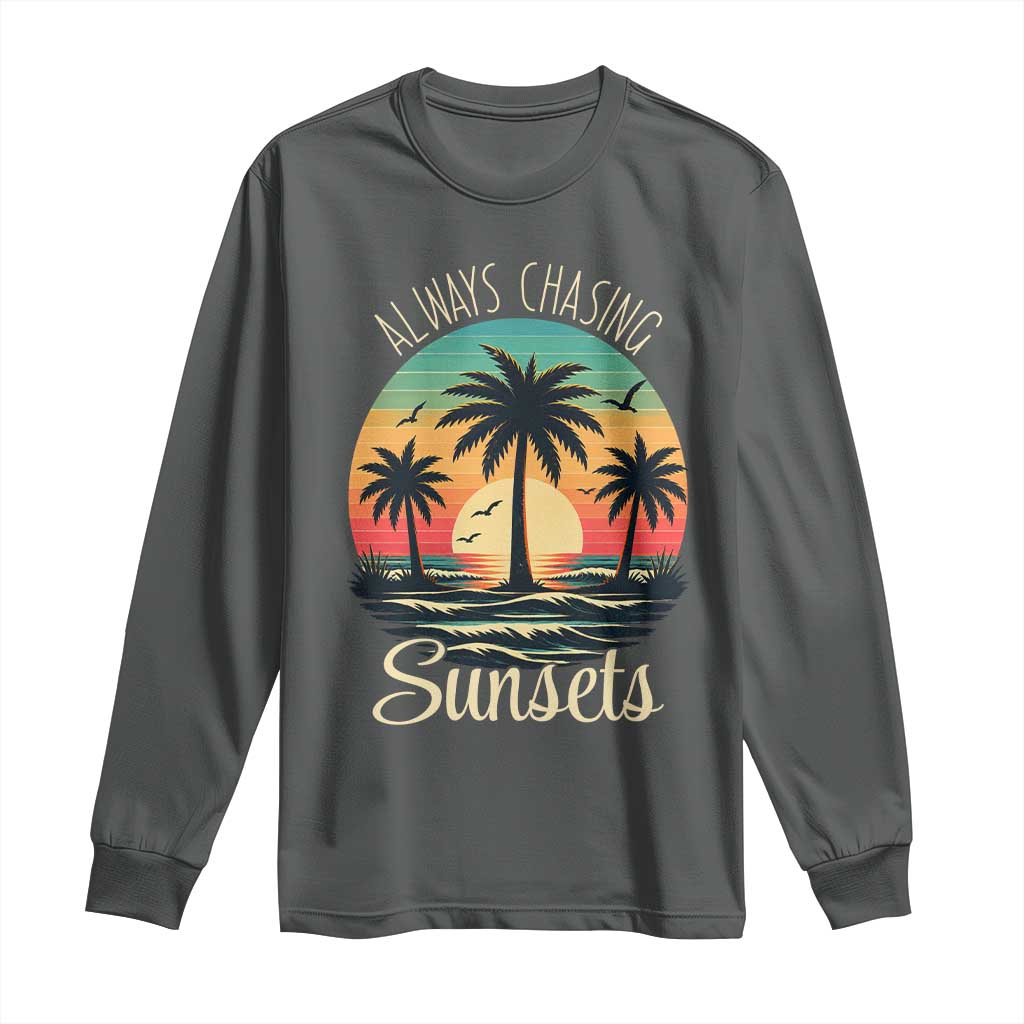 Vintage Always Chasing Sunsets Long Sleeve Shirt Hawaiian Tropical Beach Graphic