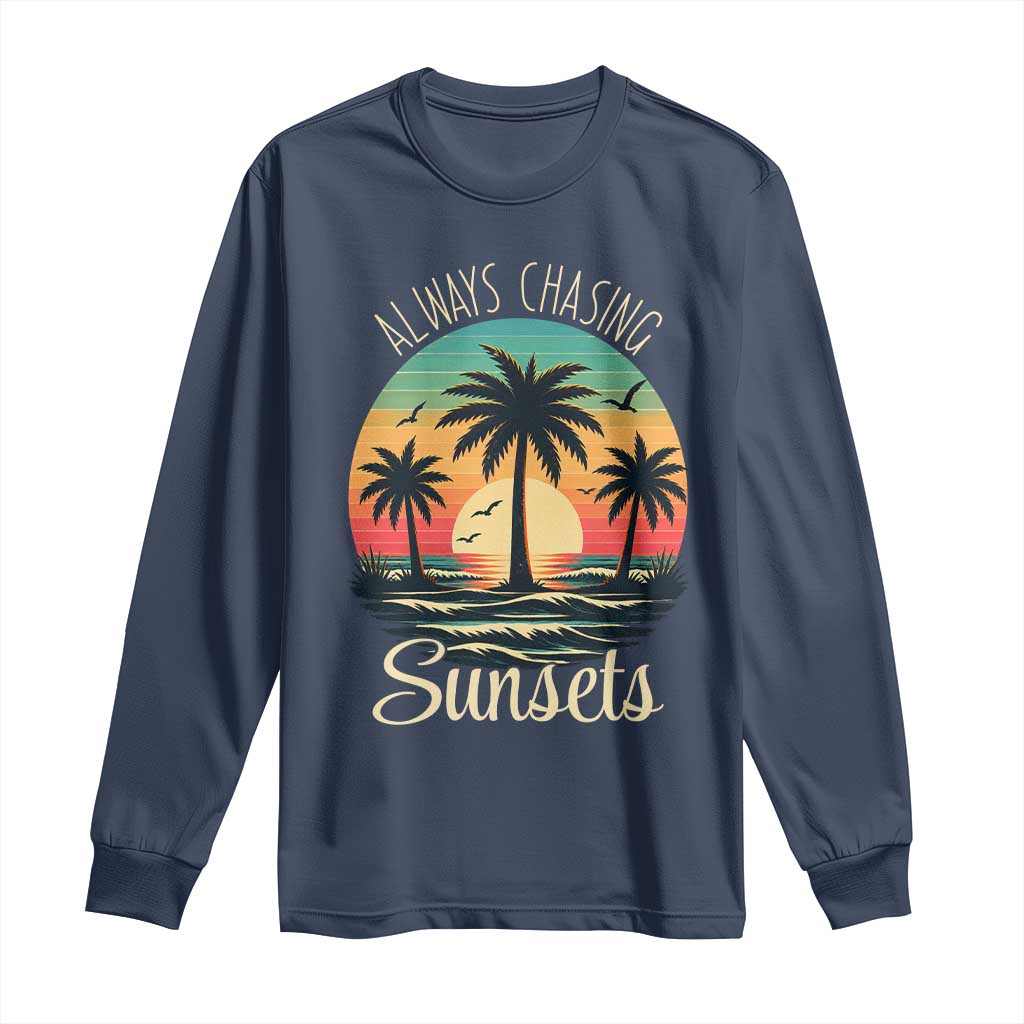Vintage Always Chasing Sunsets Long Sleeve Shirt Hawaiian Tropical Beach Graphic