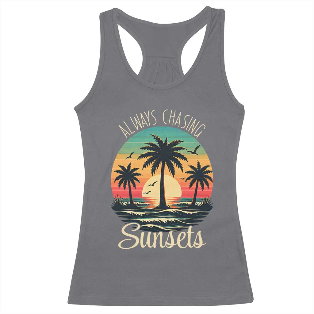 Vintage Always Chasing Sunsets Racerback Tank Top Hawaiian Tropical Beach Graphic