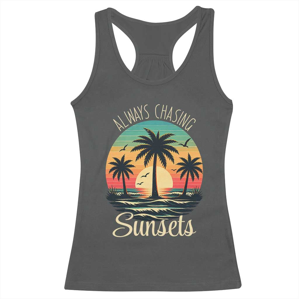 Vintage Always Chasing Sunsets Racerback Tank Top Hawaiian Tropical Beach Graphic