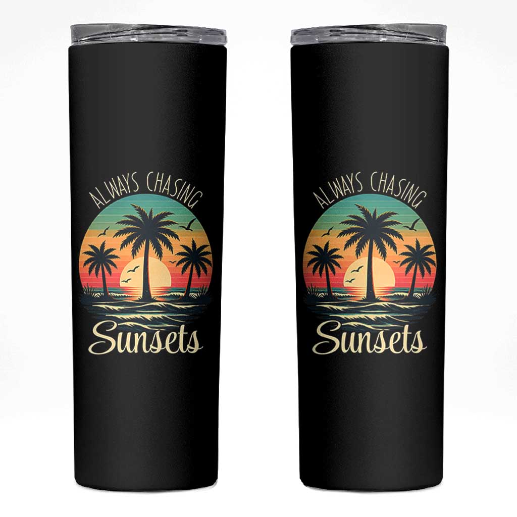 Vintage Always Chasing Sunsets Skinny Tumbler Hawaiian Tropical Beach Graphic