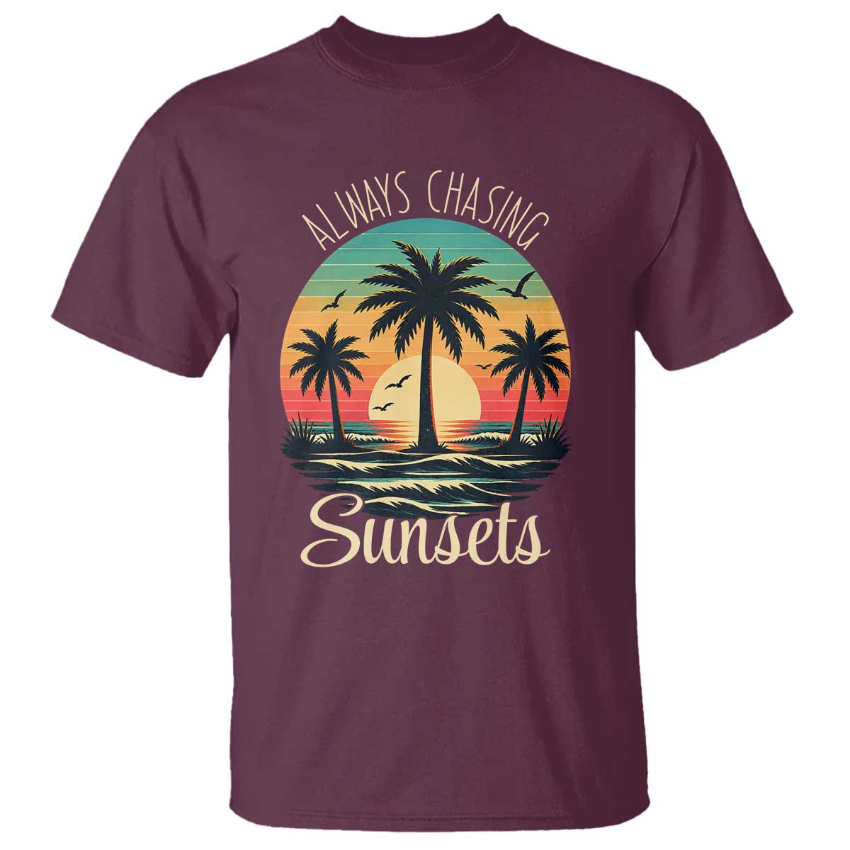 Vintage Always Chasing Sunsets T Shirt Hawaiian Tropical Beach Graphic