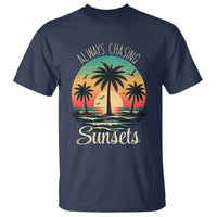 Vintage Always Chasing Sunsets T Shirt Hawaiian Tropical Beach Graphic