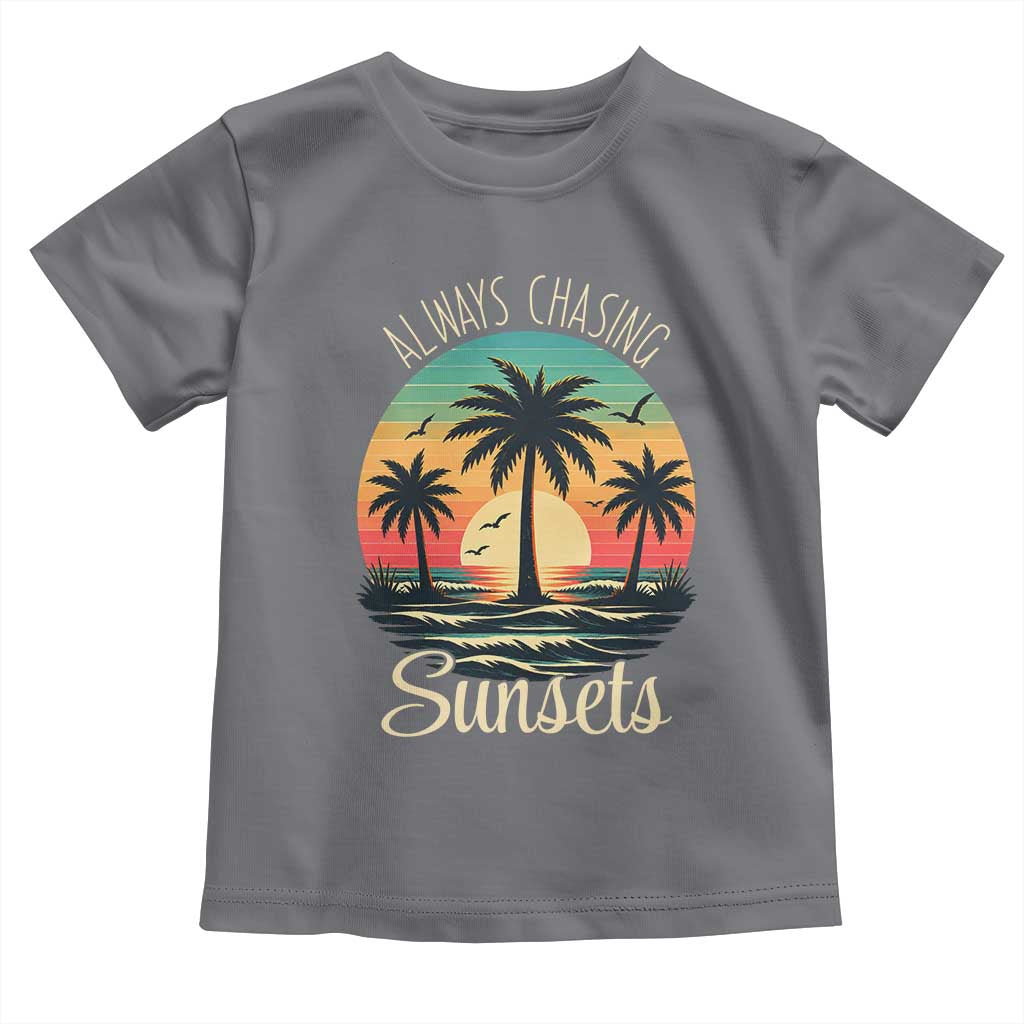 Vintage Always Chasing Sunsets Toddler T Shirt Hawaiian Tropical Beach Graphic