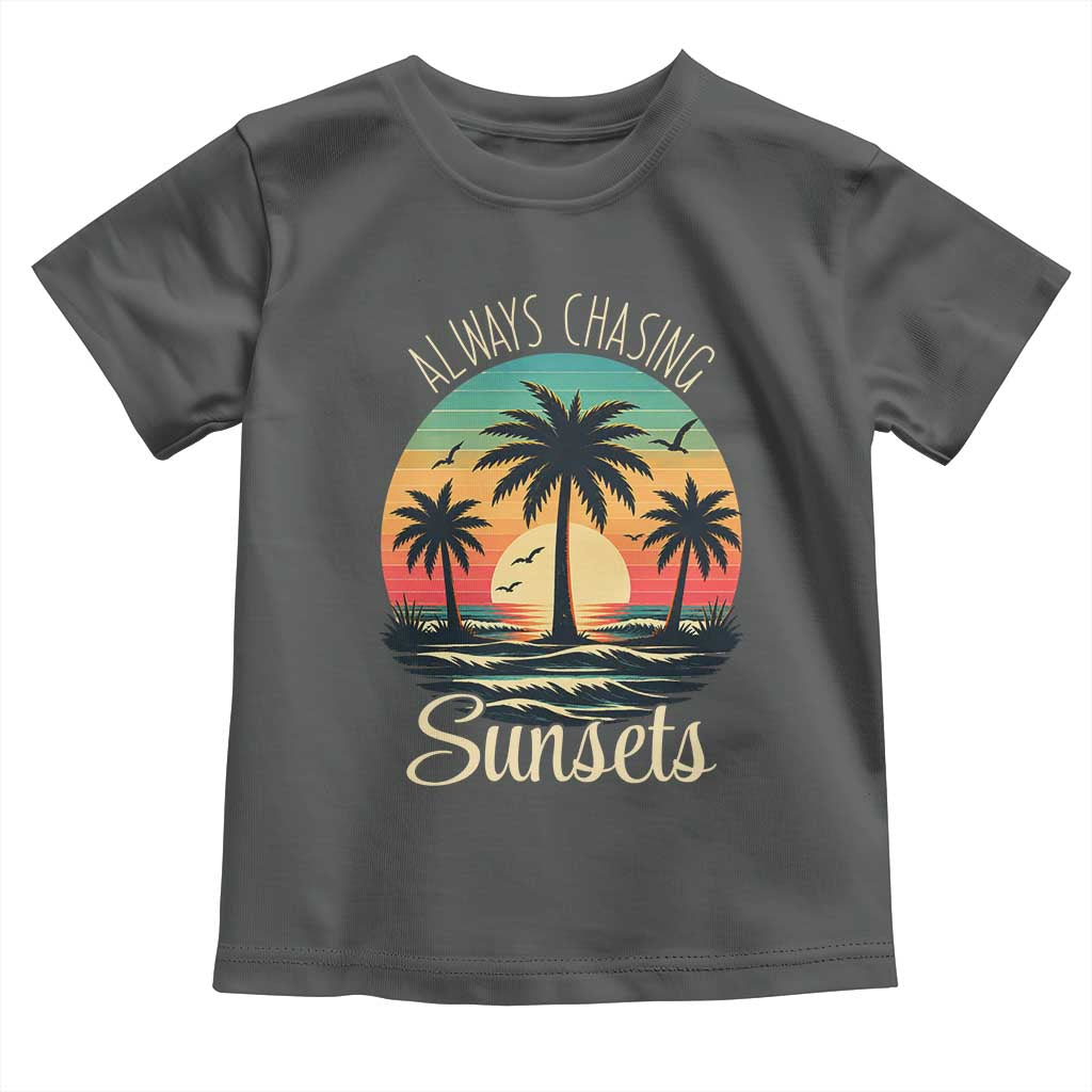 Vintage Always Chasing Sunsets Toddler T Shirt Hawaiian Tropical Beach Graphic